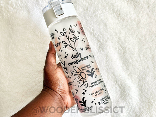 20oz Frosted Glass Water Bottle, Daily Reminder Vulgar Edition, Flip Top Lid w Strap Included, Affirmation, Mother's Day, Water Tracker