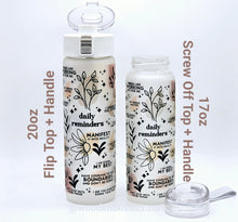 Load image into Gallery viewer, 20oz Frosted Glass Water Bottle, Daily Reminder Vulgar Edition, Flip Top Lid w Strap Included, Affirmation, Mother&#39;s Day, Water Tracker
