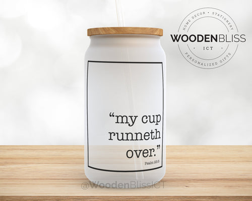 My Cup Runneth Over, Psalm 23:5, Christian Coffee Glass Can, Religious Gift, Bible Verse Glass Cup, Holiday Coffee Cup, Holiday Decor